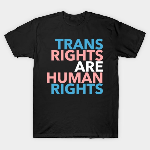 Trans Rights Are Human Rights 2.0 T-Shirt by skittlemypony